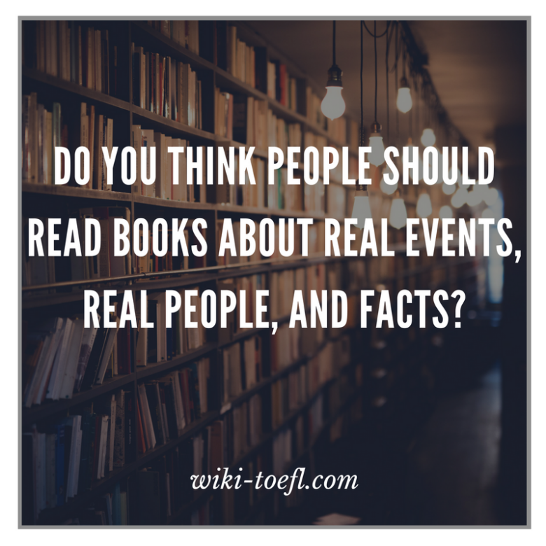 Do You Think People Should Read Books About Real Events, Real People 