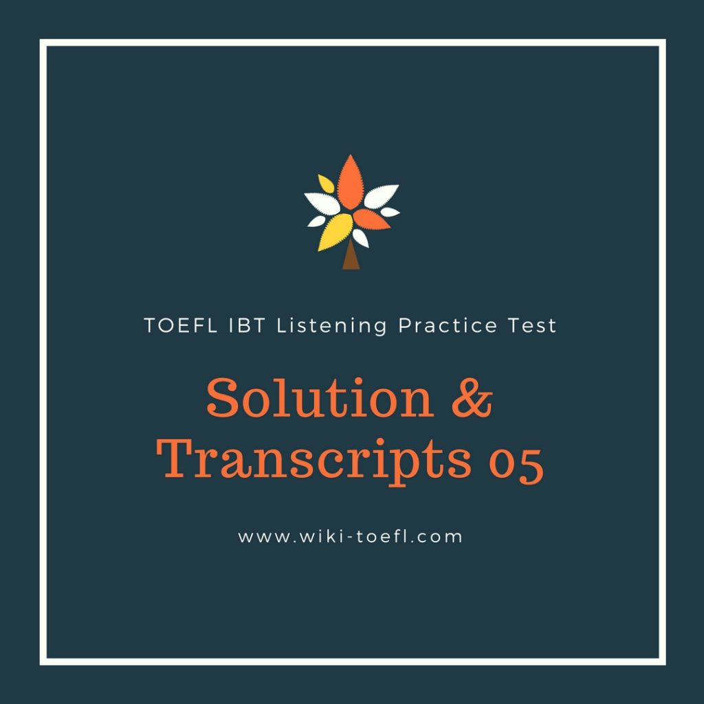 TOEFL IBT Listening Practice Test 05 Solution & Transcription - TV Acres