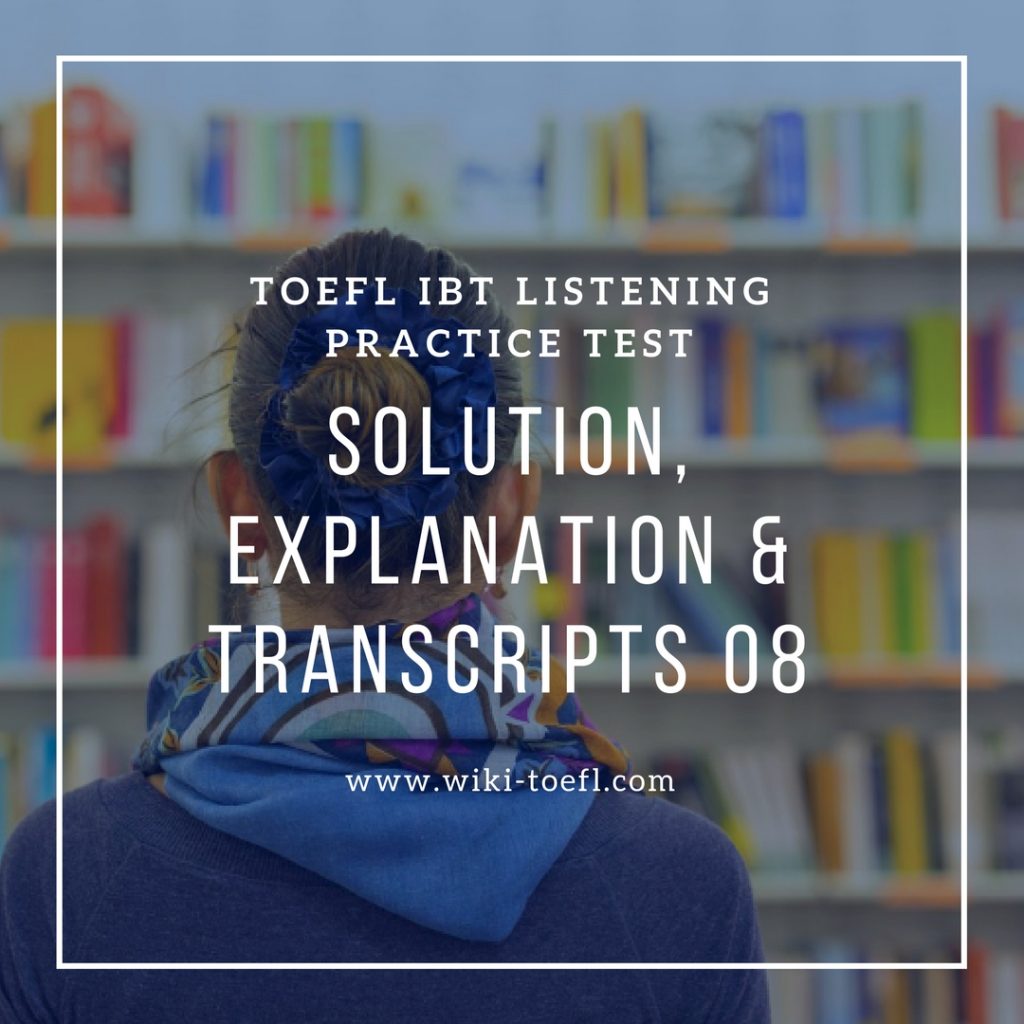 Toefl Ibt Listening Practice Test 08 Solution Explanation And Transcripts Tv Acres 6439