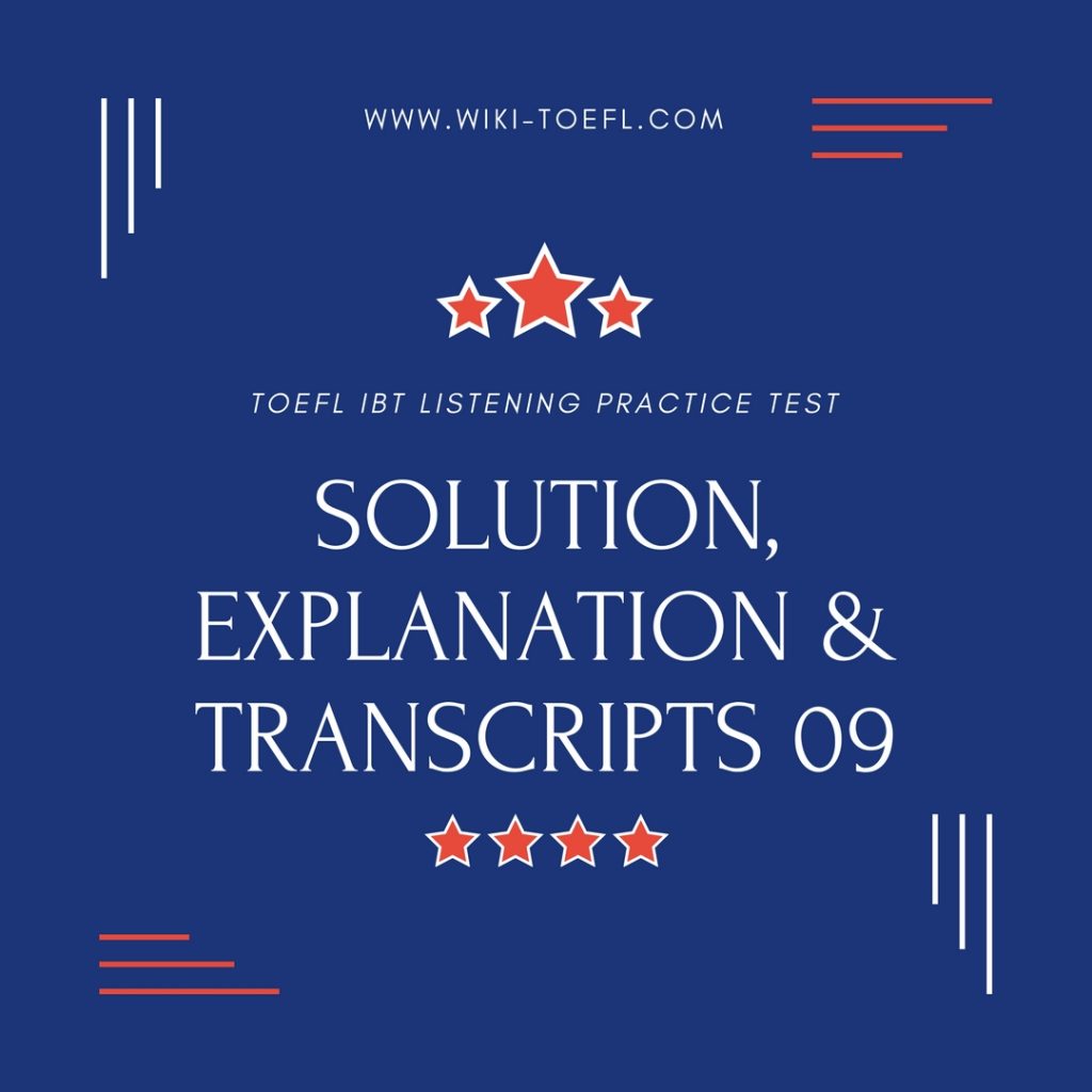 toefl-ibt-listening-practice-test-09-solution-explanation