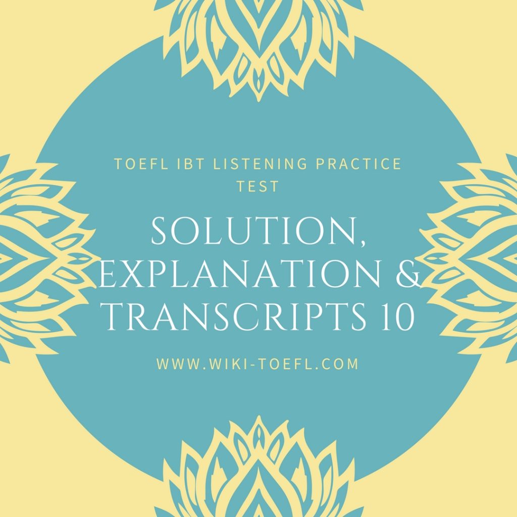 toefl-ibt-listening-practice-test-10-solution-explanation