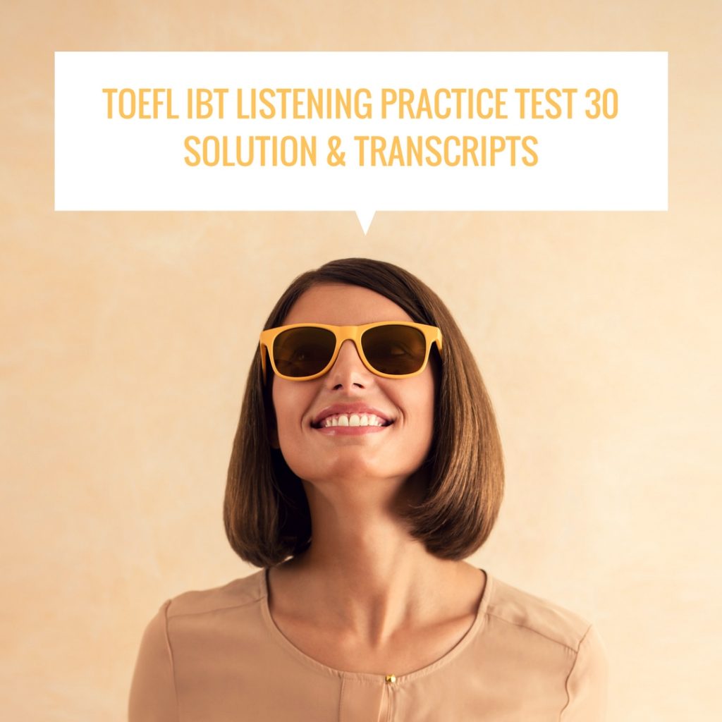 toefl-ibt-listening-practice-test-30-solution-transcripts-page-2-of