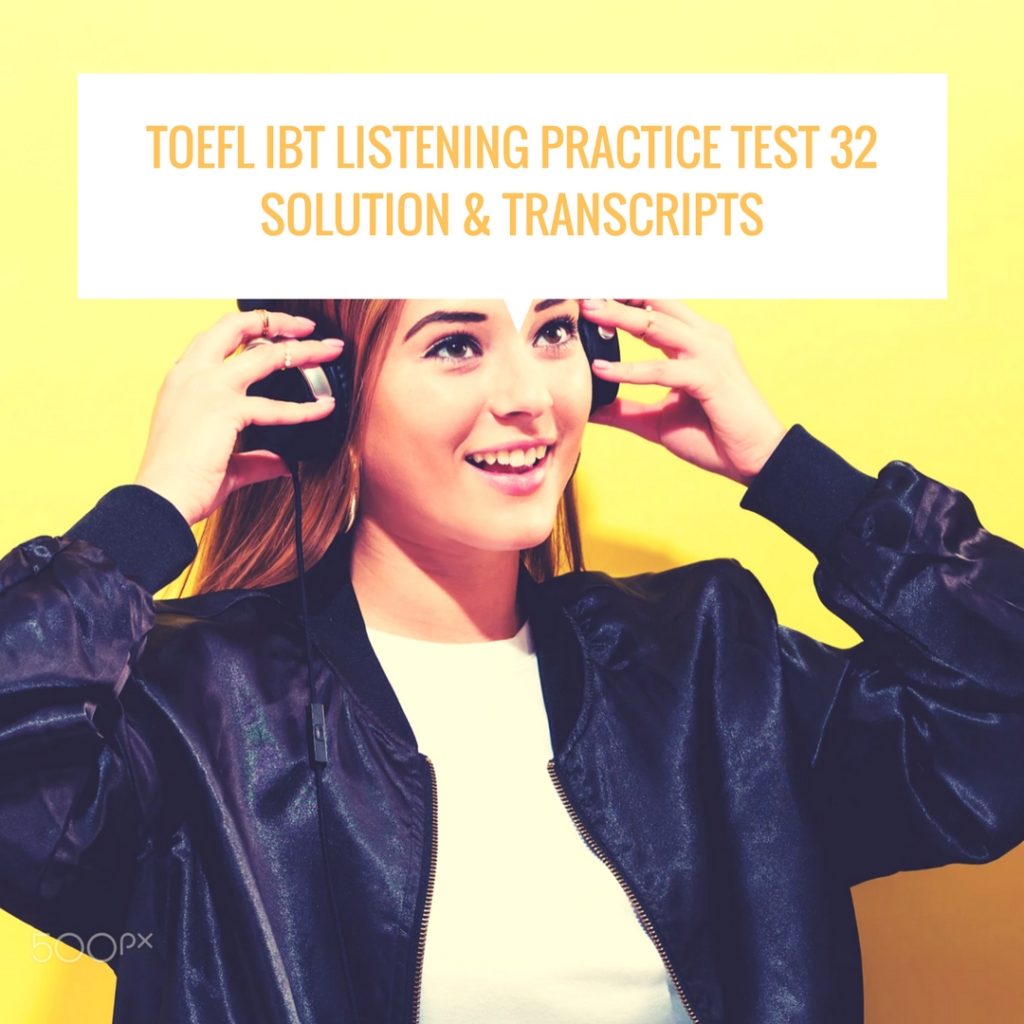 toefl-ibt-listening-practice-test-32-solution-transcripts-page-2-of