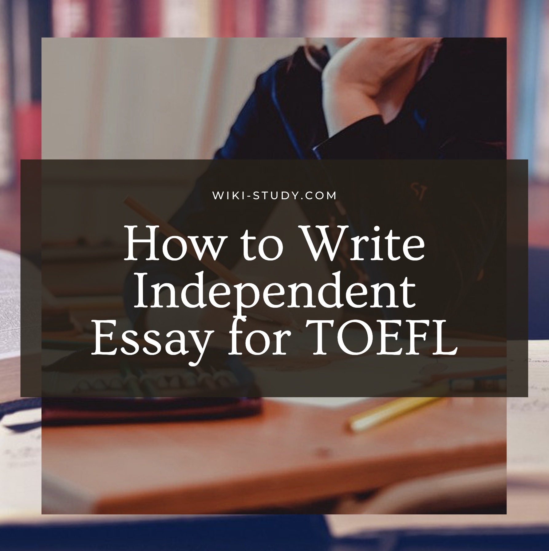 how-to-write-independent-essay-for-toefl-tv-acres