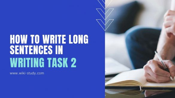 unit-9-ielts-writing-task-2-how-to-write-long-sentences-in-task-2